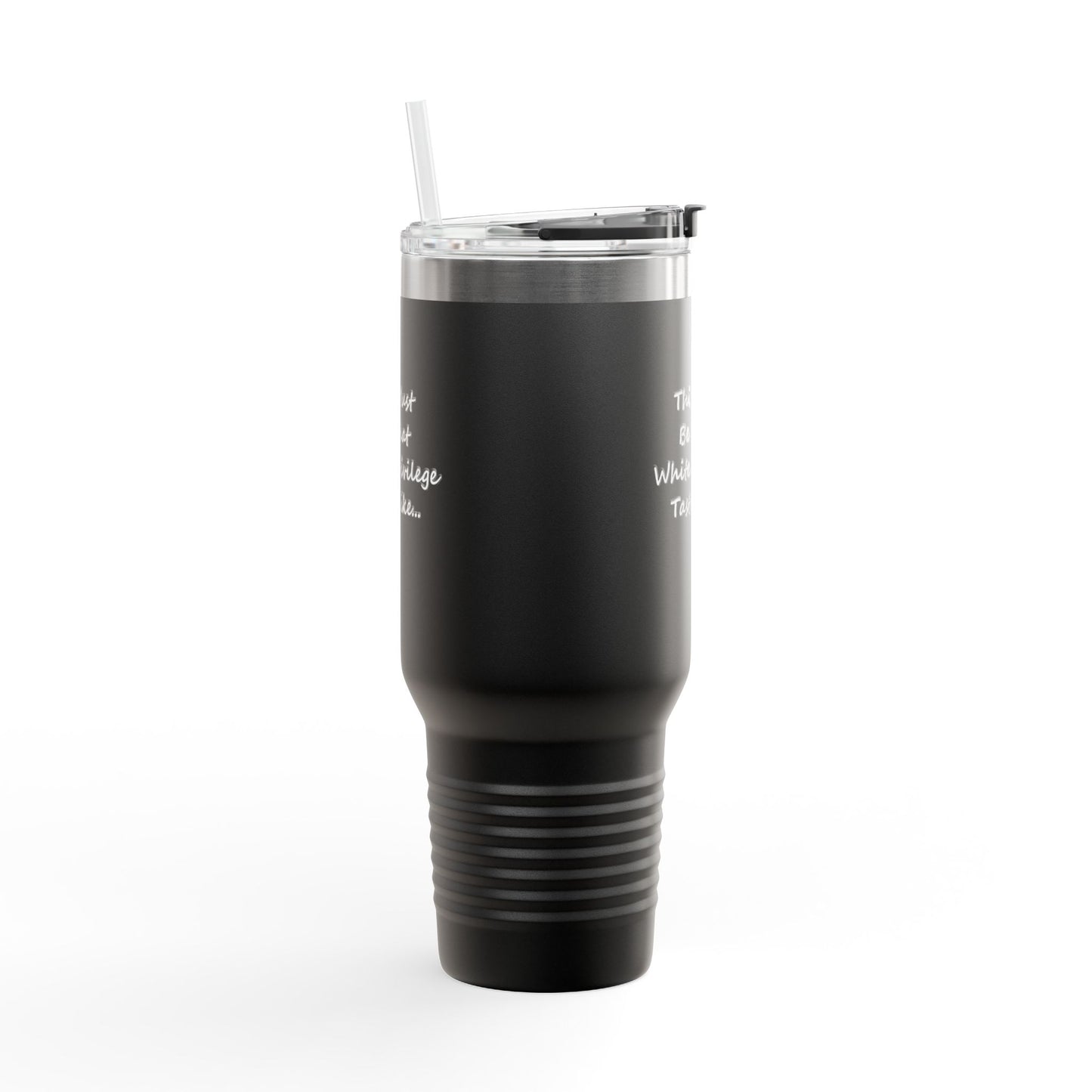 White Privilege Insulated Travel Mug, 40oz, Perfect Gift for Coffee Lovers, Road Trips, and Hands Off Protest Tumbler