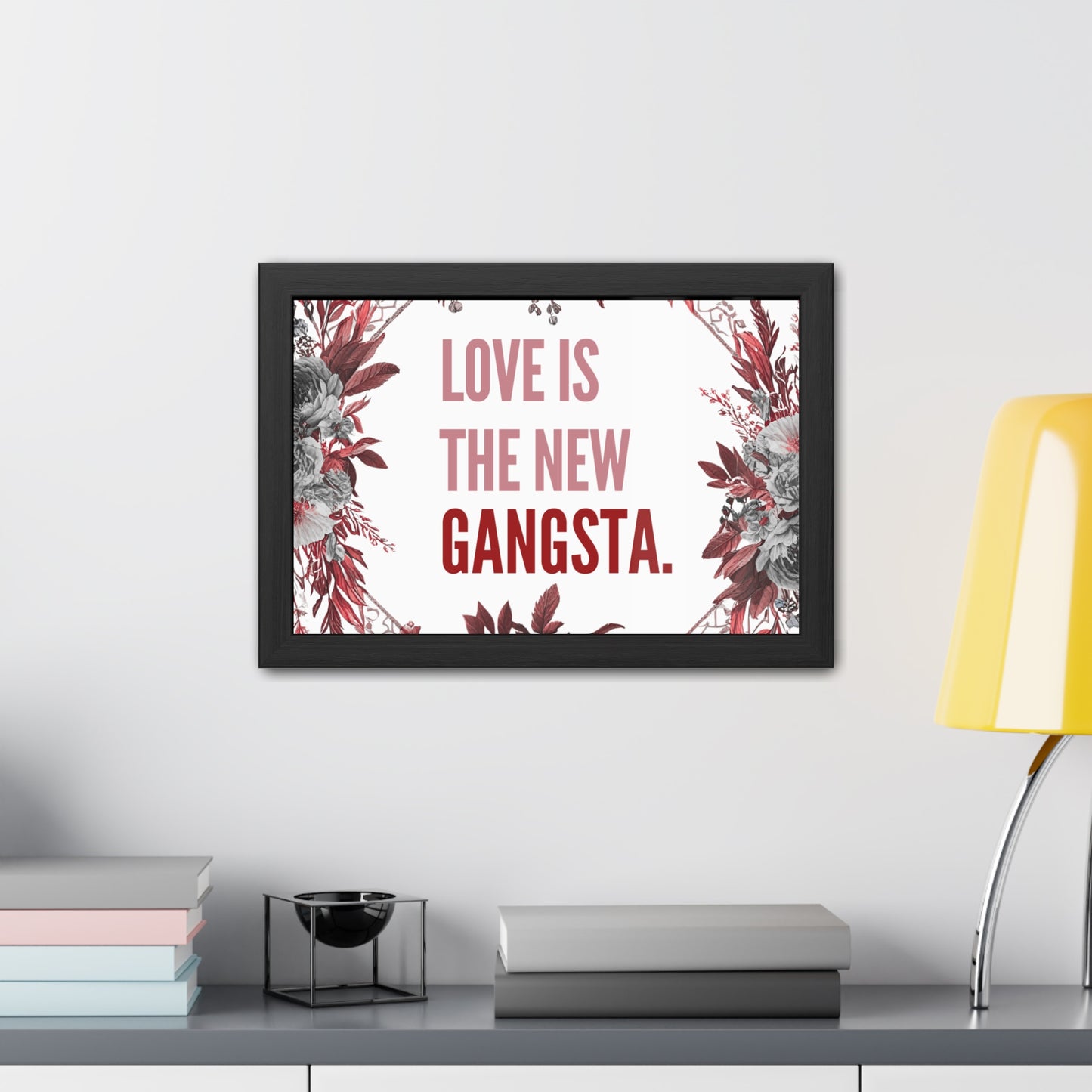 Framed Bouquet Poster - Love is the New Gangsta, Romantic Wall Art, Gift for Couples, Home Decor, Inspirational Print