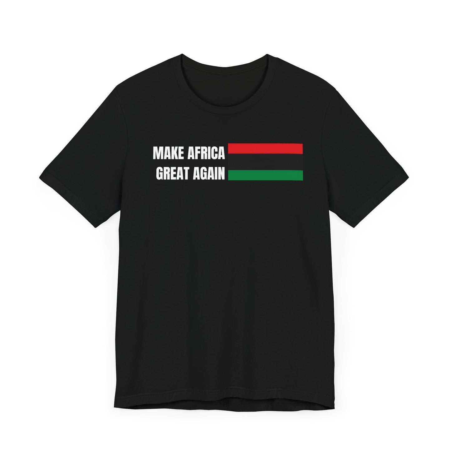 Make Africa Great Again Tee - Unisex Jersey Short Sleeve Shirt, Statement Tee, Gift for Activists, Casual Wear, Black History Month,