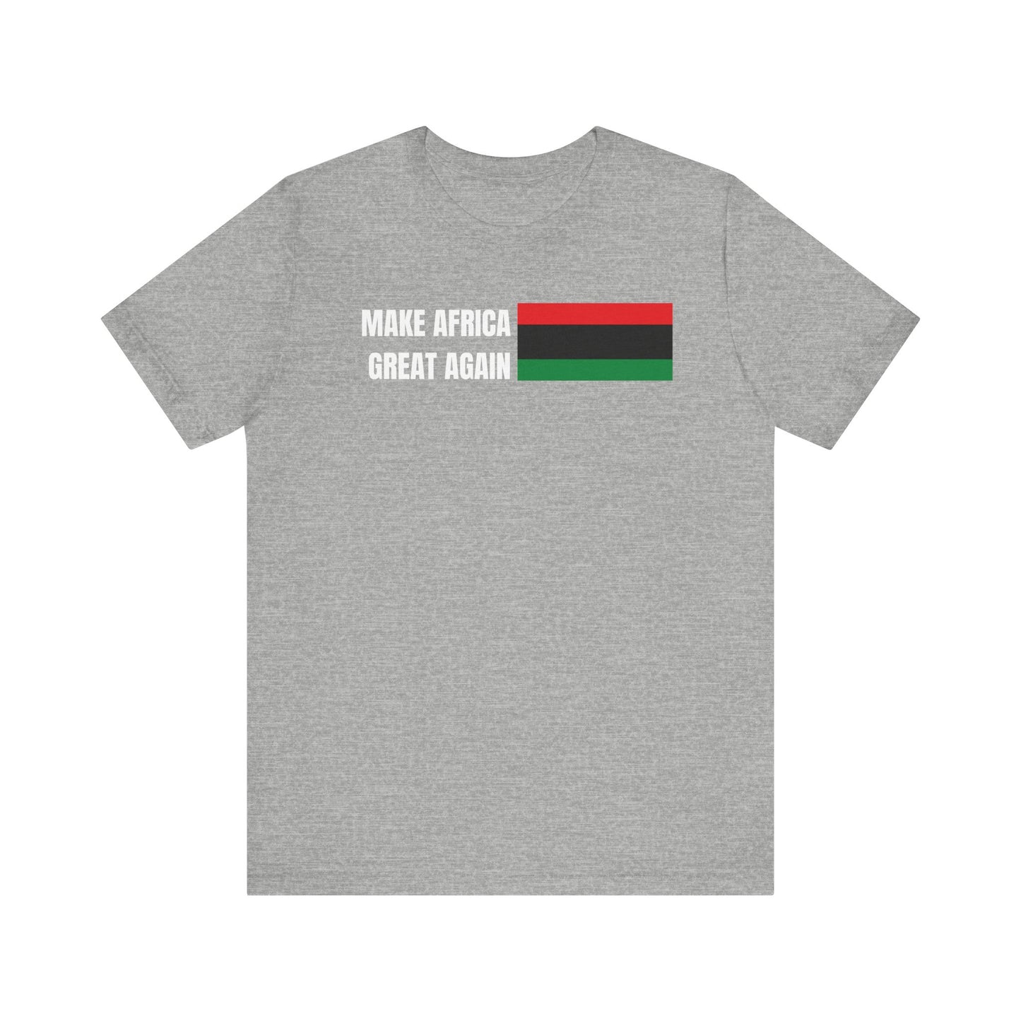 Make Africa Great Again Tee - Unisex Jersey Short Sleeve Shirt, Statement Tee, Gift for Activists, Casual Wear, Black History Month,