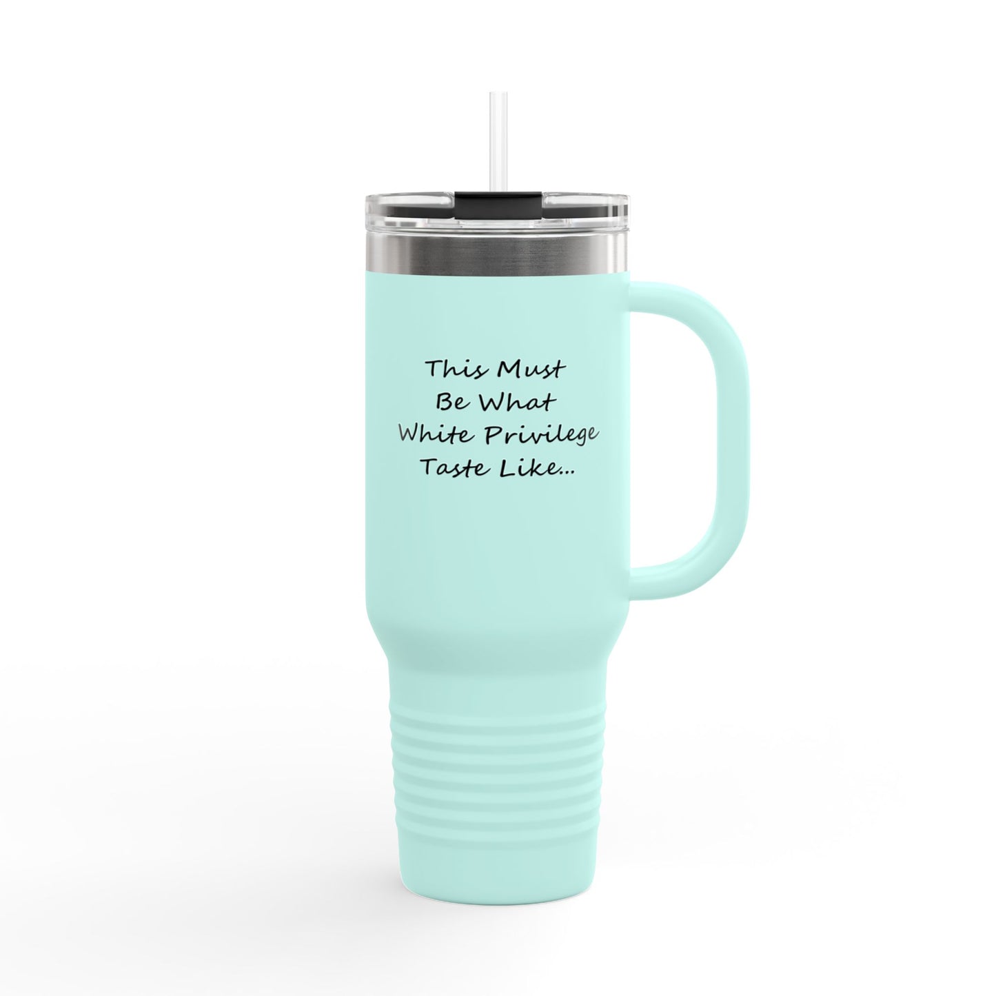 White Privilege Insulated Travel Mug, 40oz, Perfect Gift for Coffee Lovers, Road Trips, and Hands Off Protest Tumbler