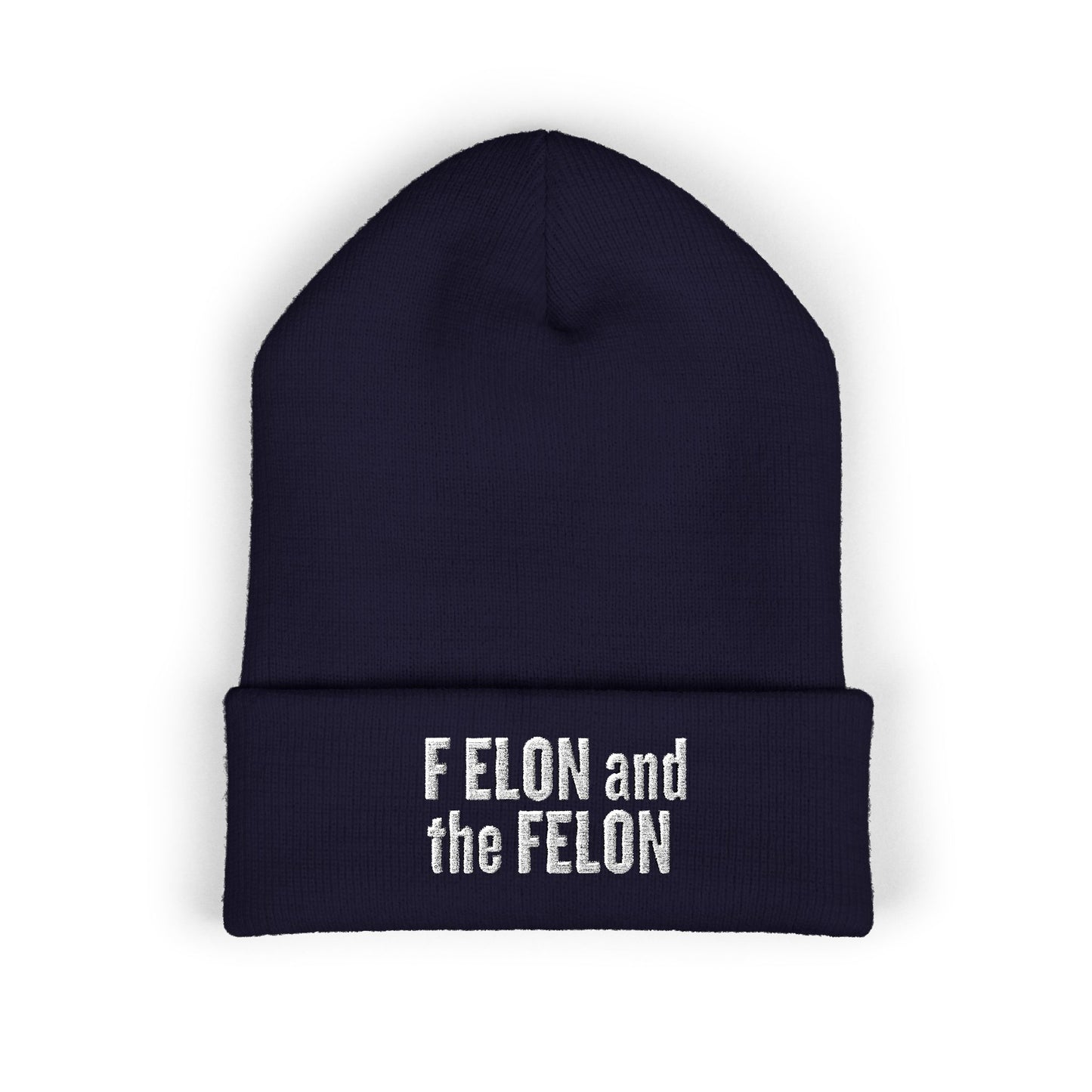 F ELON and the FELON Classic Cuffed Beanie, Embroidered Beanie Hat, Eco-Friendly Accessories, Winter Warm Hat, Political Headgear
