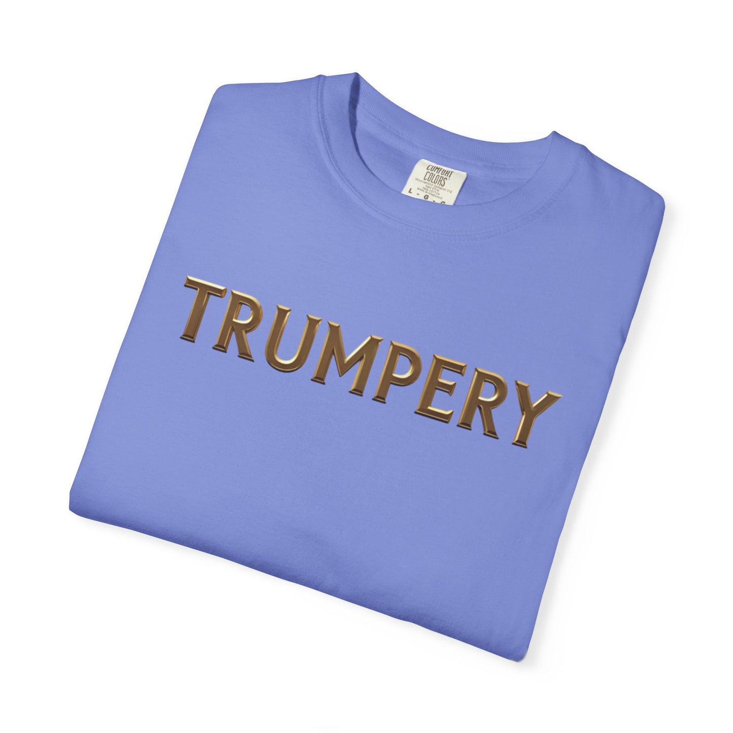 Trumpery - Unisex Garment-Dyed T-shirt