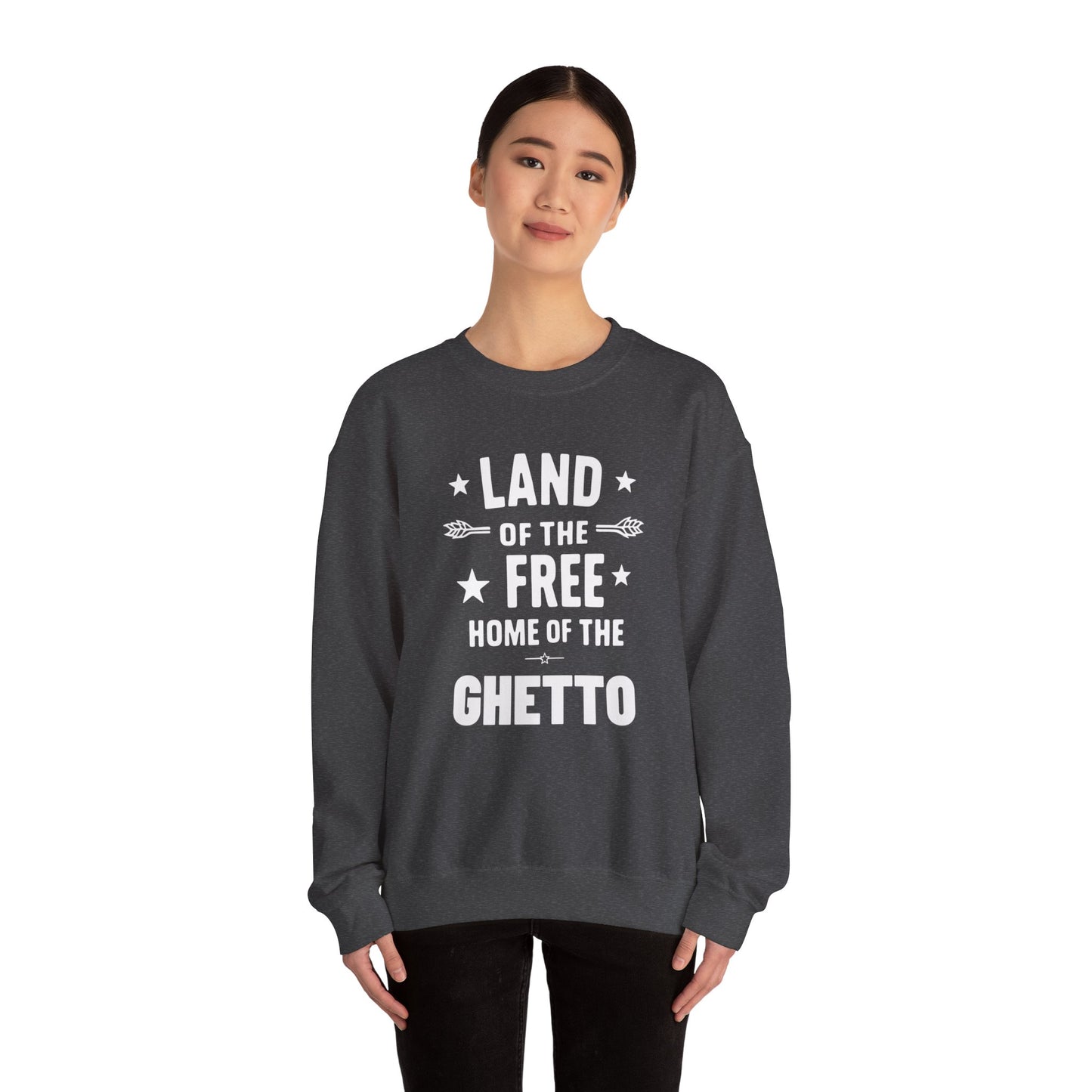 Land of The Free Home of The Ghetto Unisex Crewneck Sweatshirt, Summer Accessory, Economic Strike, Economic Black Out