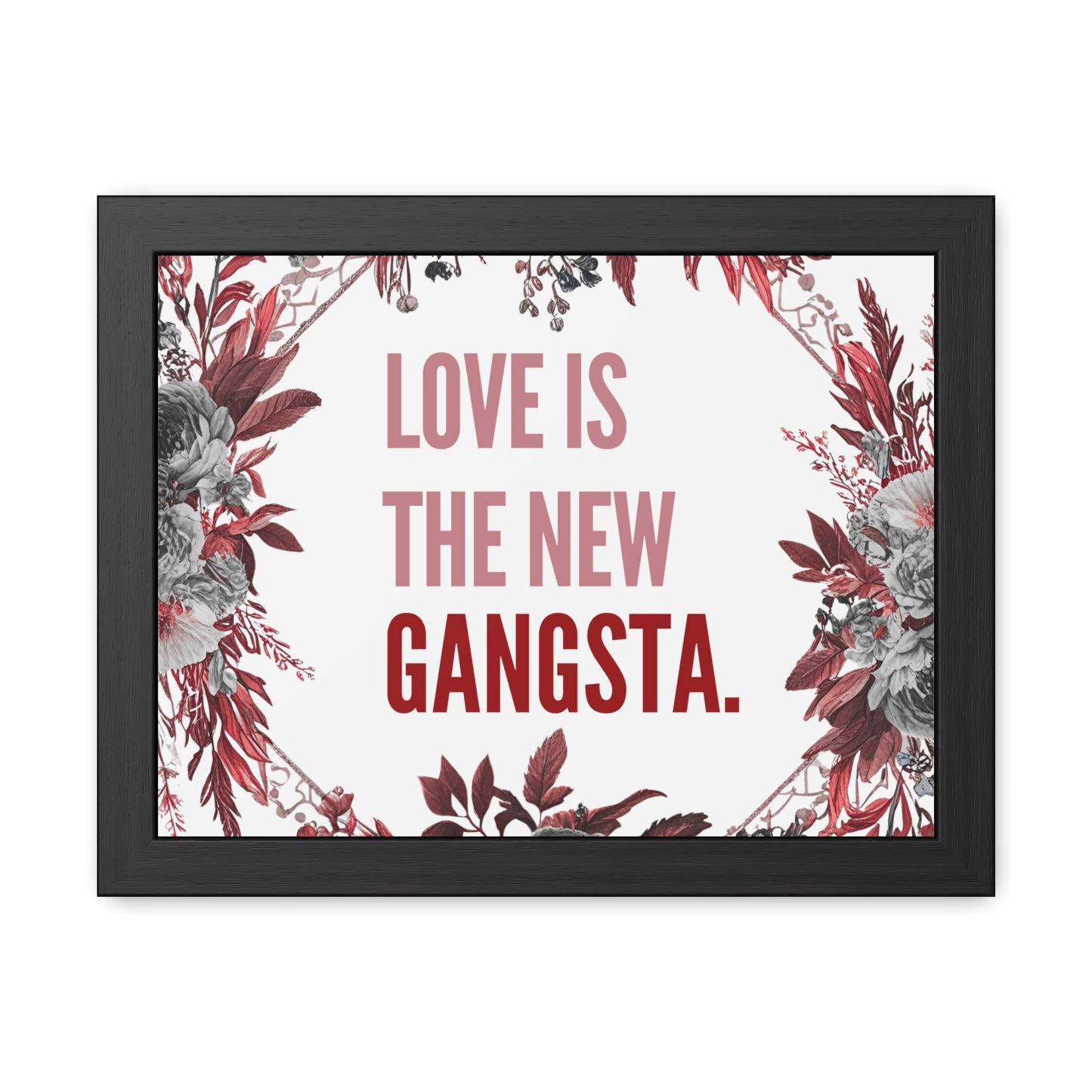 Framed Bouquet Poster - Love is the New Gangsta, Romantic Wall Art, Gift for Couples, Home Decor, Inspirational Print
