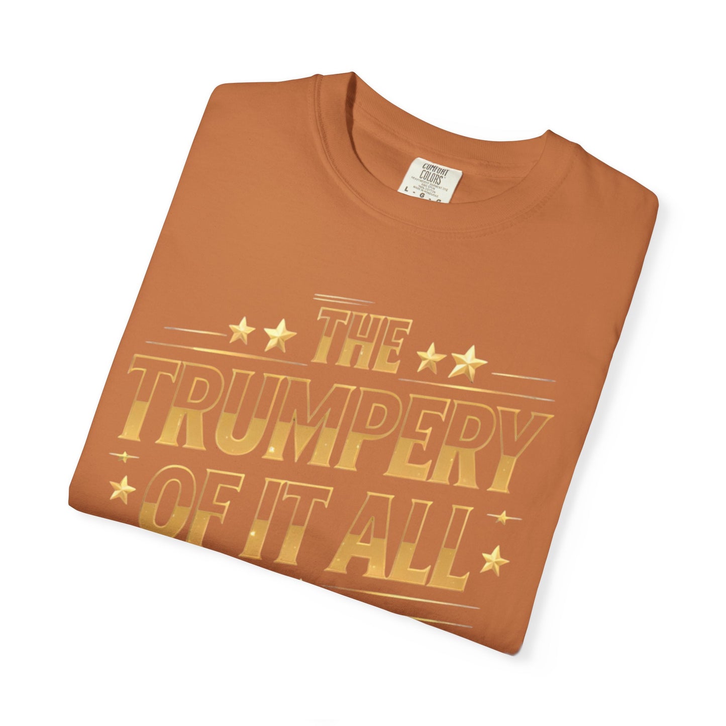 Trumpery - Unisex Garment-Dyed T-shirt