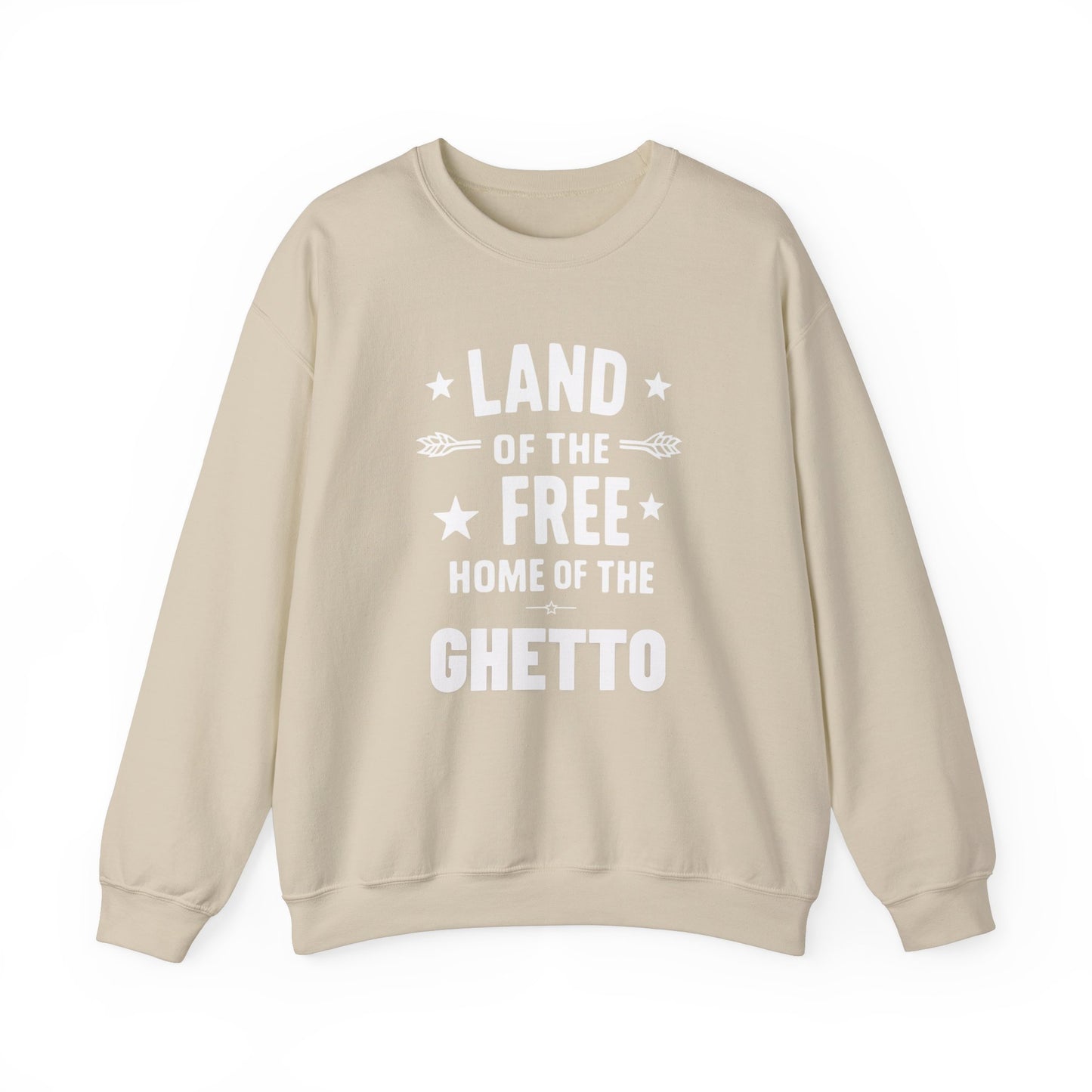 Land of The Free Home of The Ghetto Unisex Crewneck Sweatshirt, Summer Accessory, Economic Strike, Economic Black Out