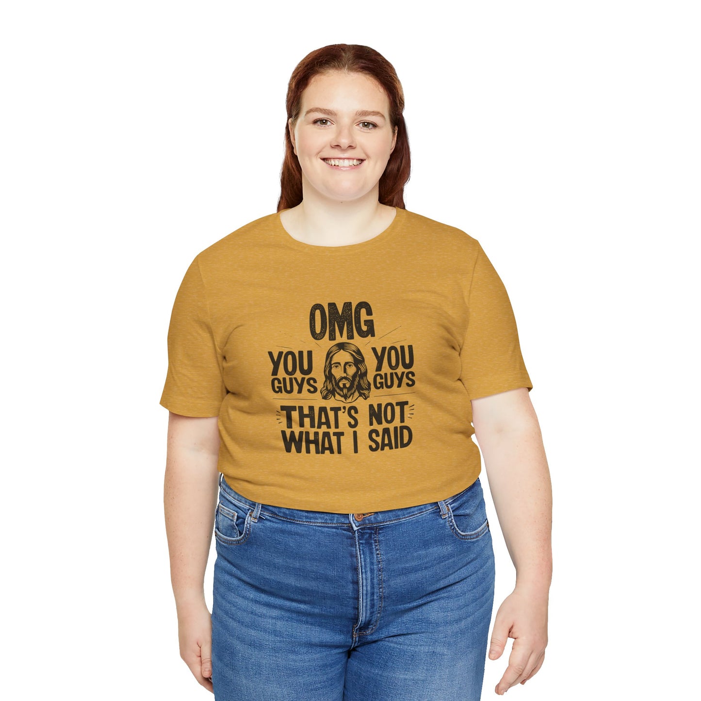 Thats Not What I Said Jesus Tee - Unisex Jersey Short Sleeve Shirt, Statement Tee, Gift for Activists, Casual Wear, Black History Month,