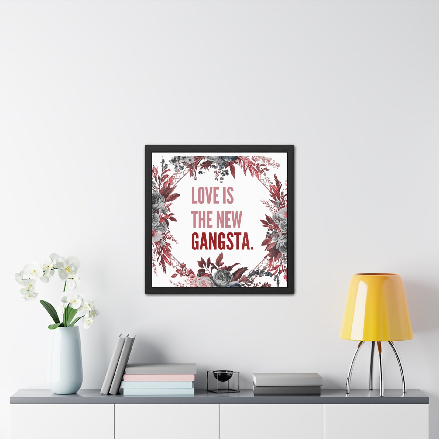 Framed Bouquet Poster - Love is the New Gangsta, Romantic Wall Art, Gift for Couples, Home Decor, Inspirational Print