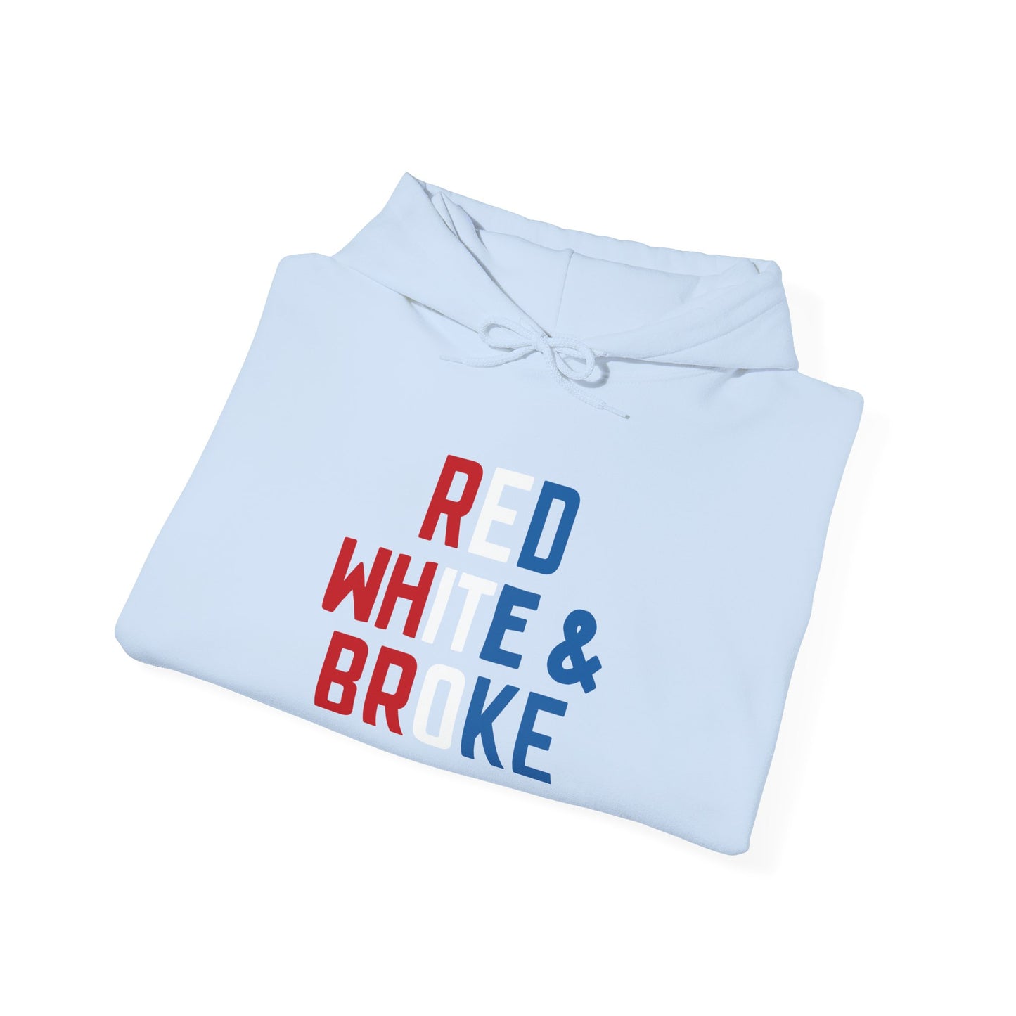 Funny Red White & Broke Unisex Hoodie, Perfect for Independence Day and Casual Outfits, July 4th Apparel, Comfy