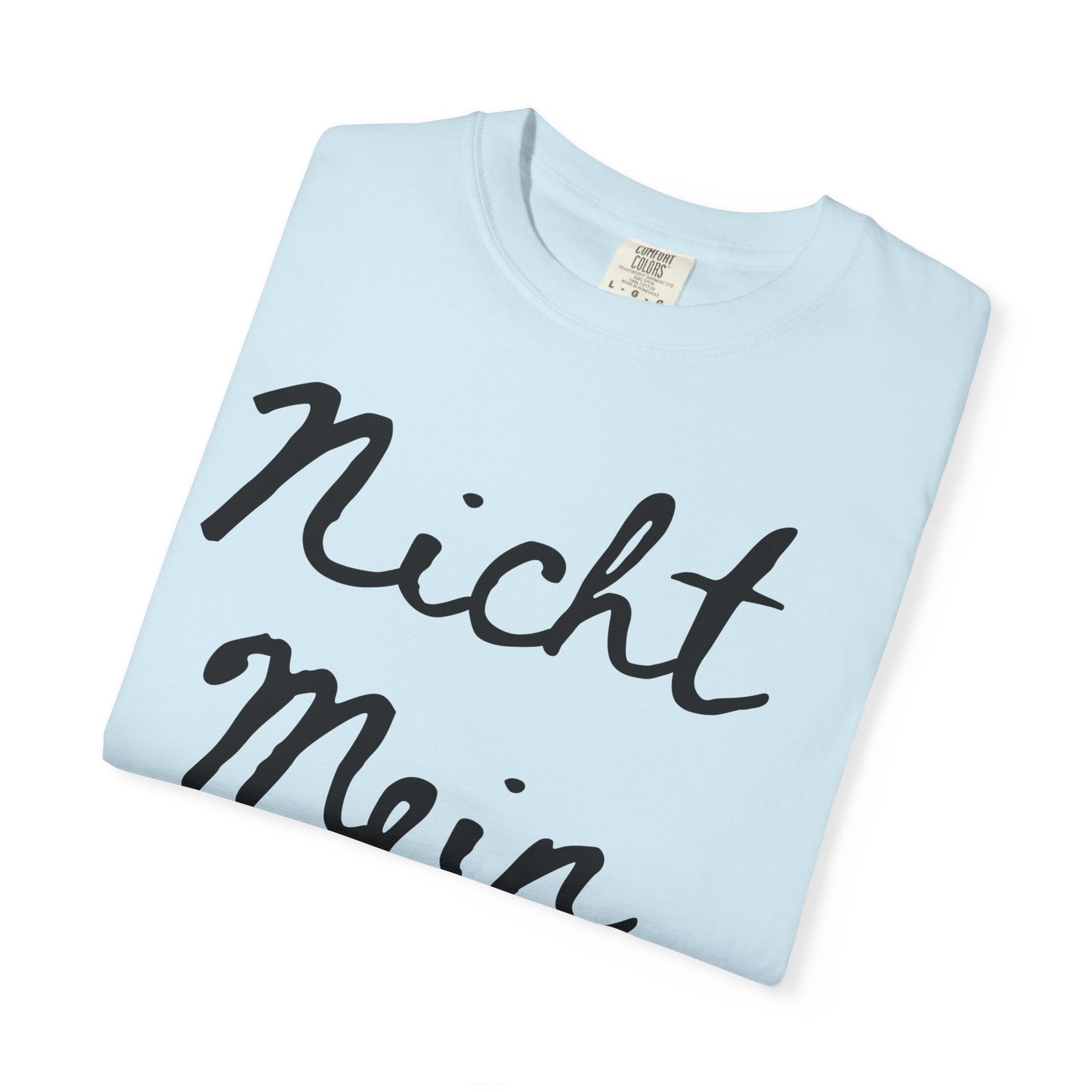 Nicht Mein Führer Unisex T-Shirt - Activism Tee