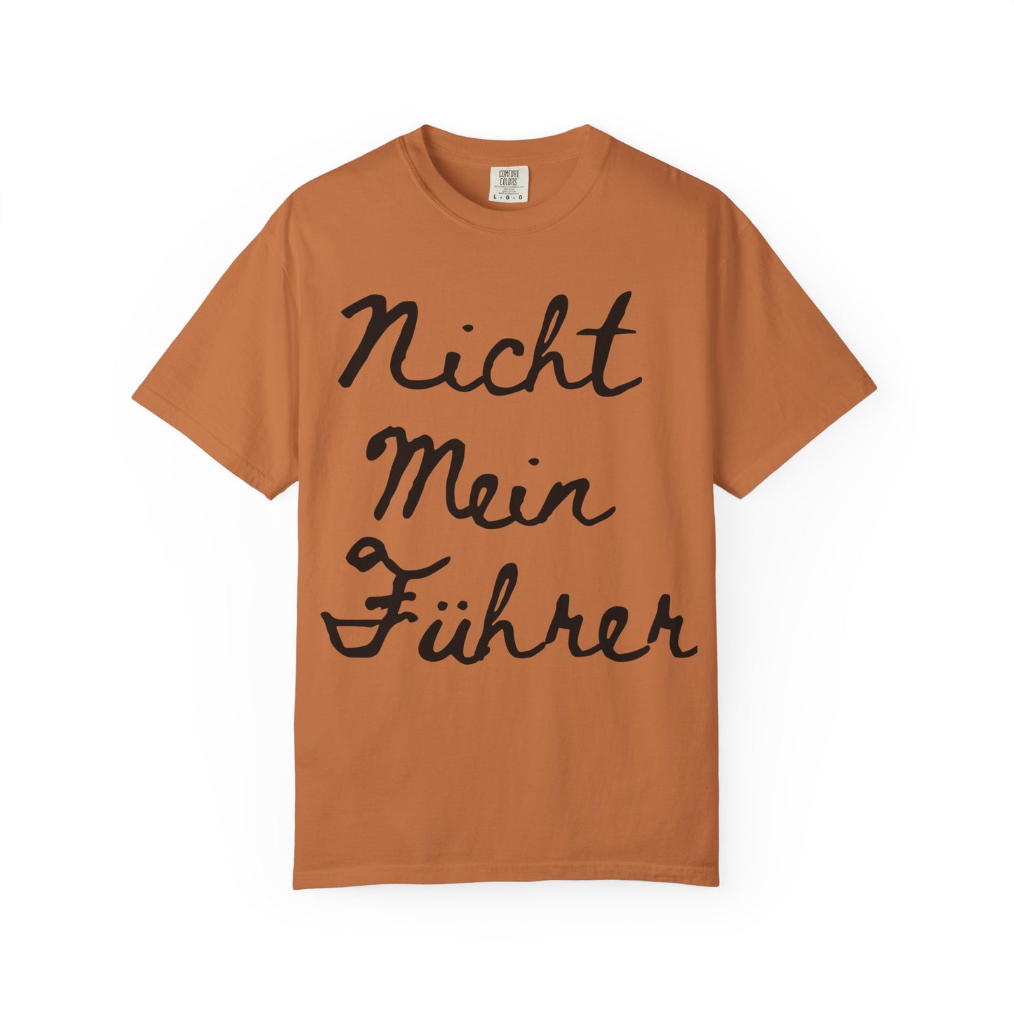 Nicht Mein Führer Unisex T-Shirt - Activism Tee