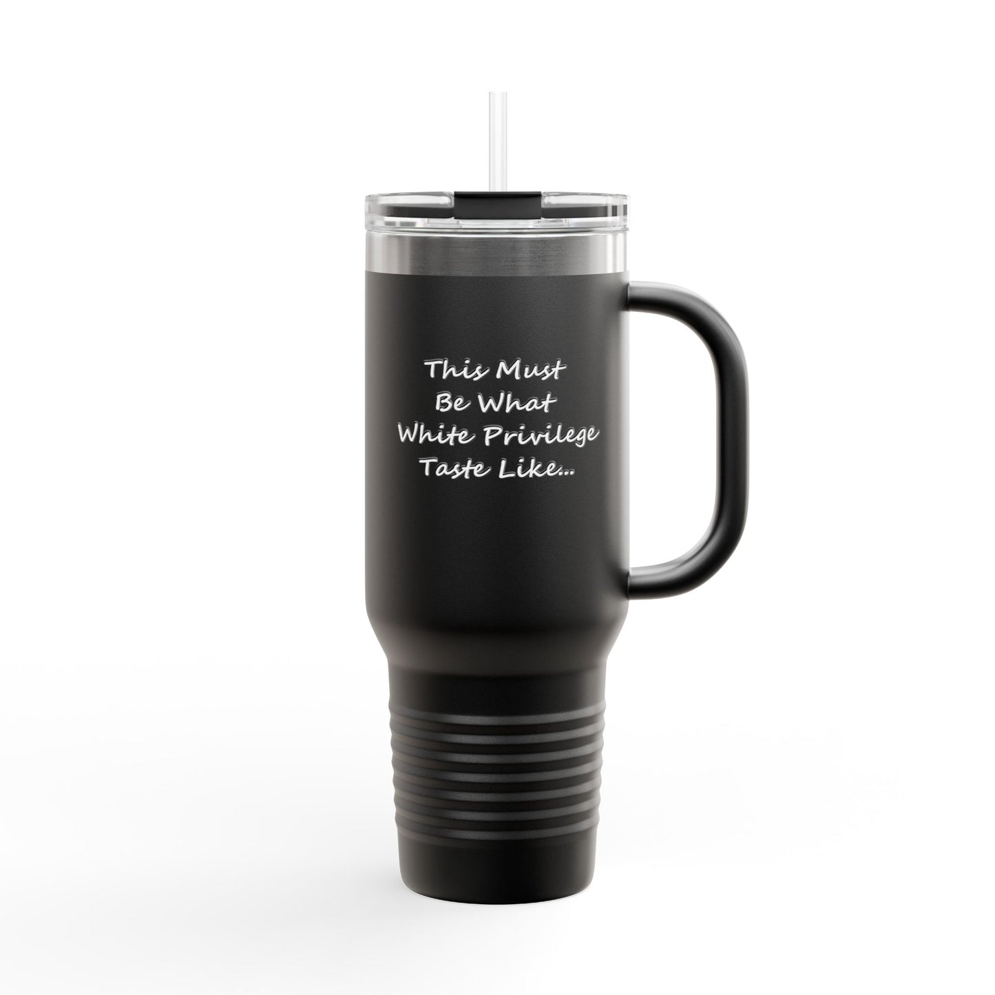 White Privilege Insulated Travel Mug, 40oz, Perfect Gift for Coffee Lovers, Road Trips, and Hands Off Protest Tumbler