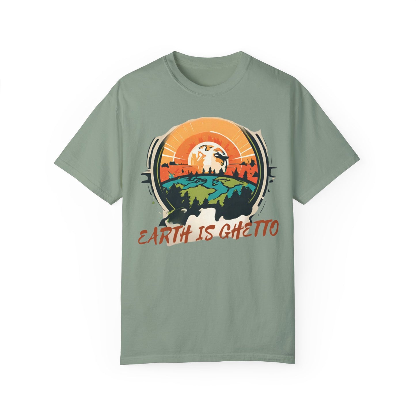 Earth is Ghetto - Unisex Garment-Dyed T-shirt
