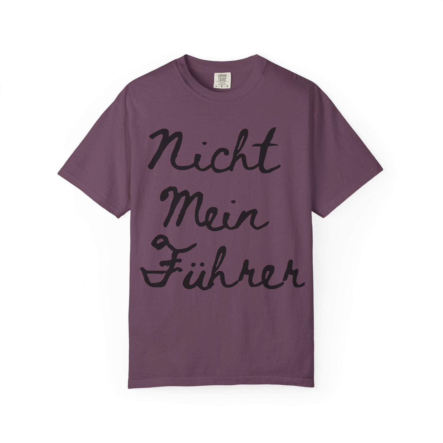 Nicht Mein Führer Unisex T-Shirt - Activism Tee