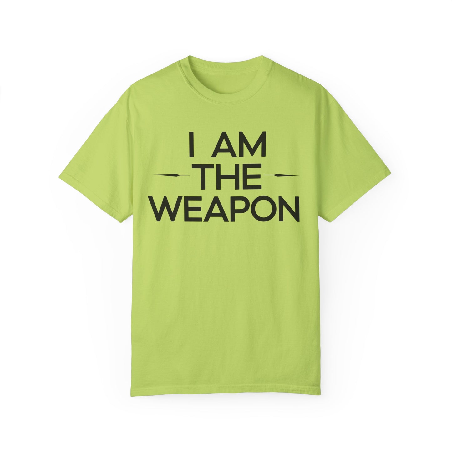 Unisex Garment-Dyed T-shirt - Motivational 'I Am The Weapon' Quote