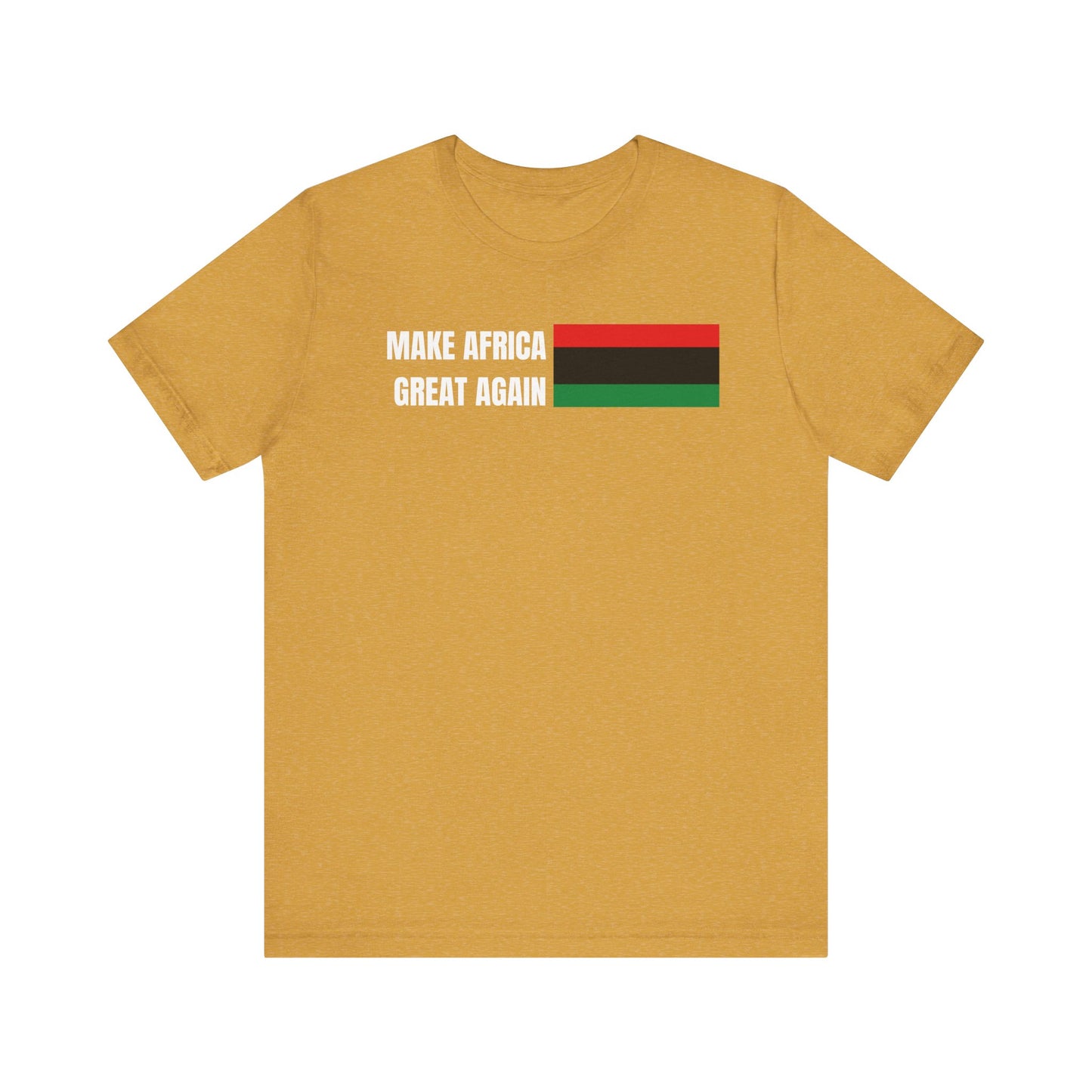 Make Africa Great Again Tee - Unisex Jersey Short Sleeve Shirt, Statement Tee, Gift for Activists, Casual Wear, Black History Month,