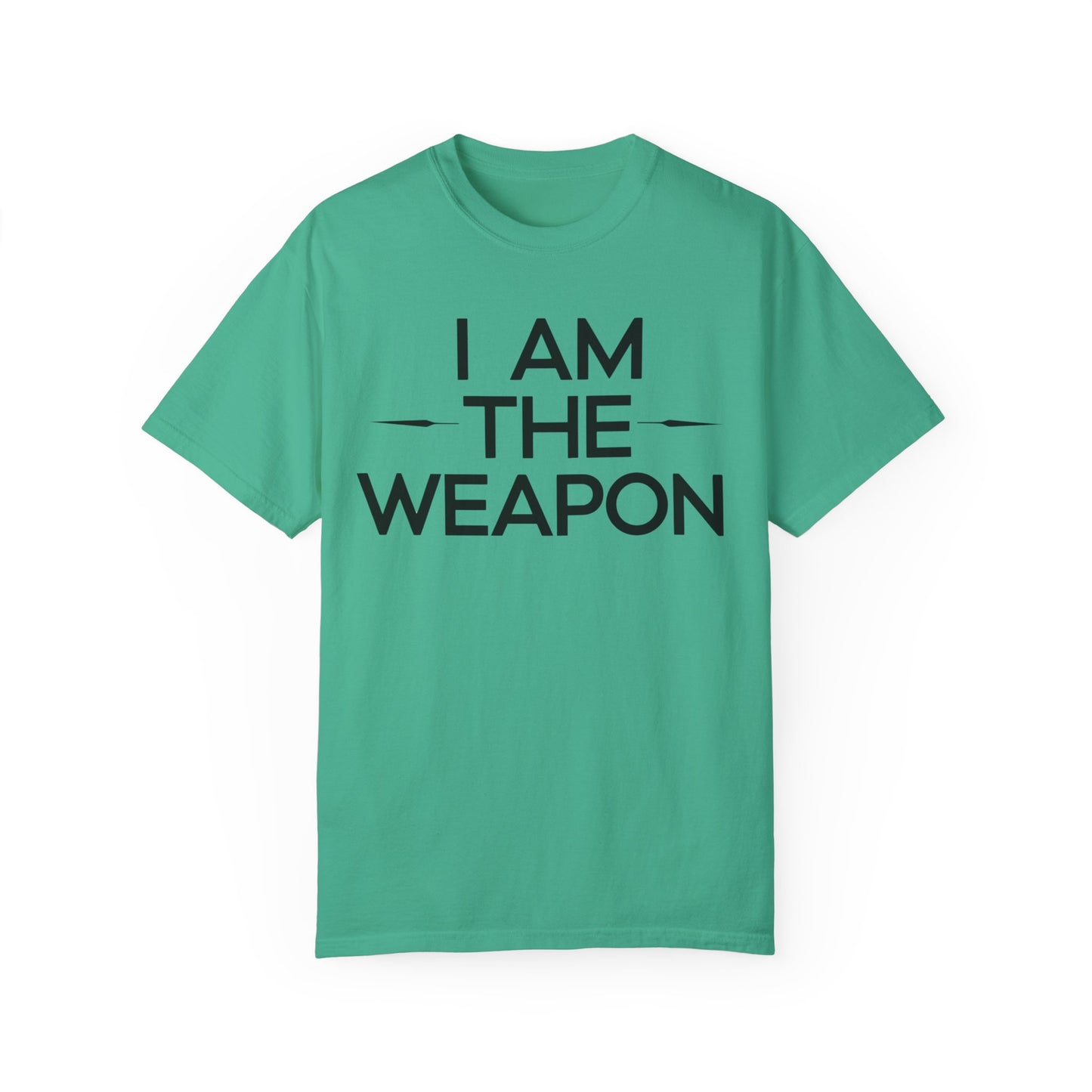 Unisex Garment-Dyed T-shirt - Motivational 'I Am The Weapon' Quote