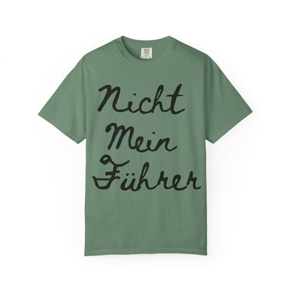 Nicht Mein Führer Unisex T-Shirt - Activism Tee