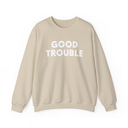 Good Trouble Crewneck Sweatshirt - Cozy Unisex Pullover for Activists, Perfect Gift for Birthdays, Holidays, Casual Wear