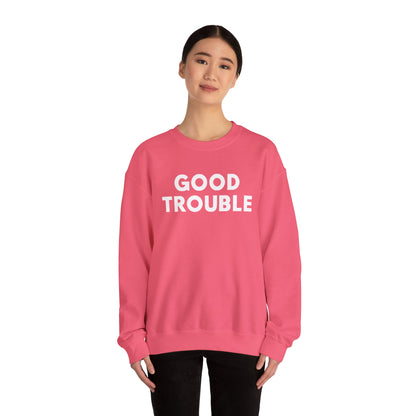 Good Trouble Crewneck Sweatshirt - Cozy Unisex Pullover for Activists, Perfect Gift for Birthdays, Holidays, Casual Wear