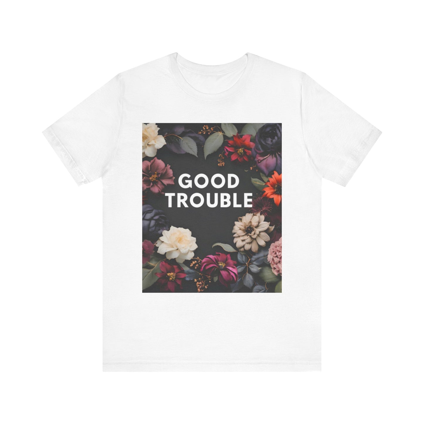 Good Trouble - Unisex Jersey Short Sleeve Tee