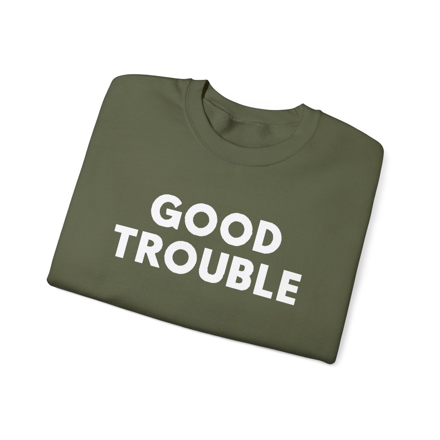 Good Trouble Crewneck Sweatshirt - Cozy Unisex Pullover for Activists, Perfect Gift for Birthdays, Holidays, Casual Wear