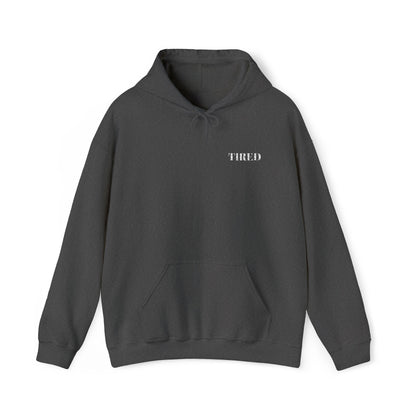 Tired Unisex Heavy Blend Hoodie, Protest streetwear, Resistance Loungewear, Funny Apparel Unisex