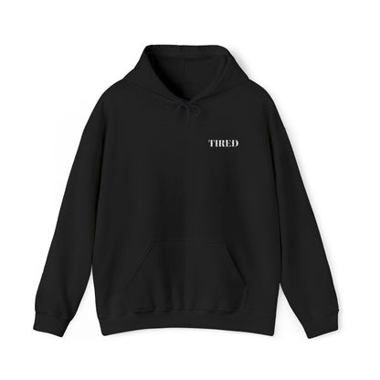 Tired Unisex Heavy Blend Hoodie, Protest streetwear, Resistance Loungewear, Funny Apparel Unisex