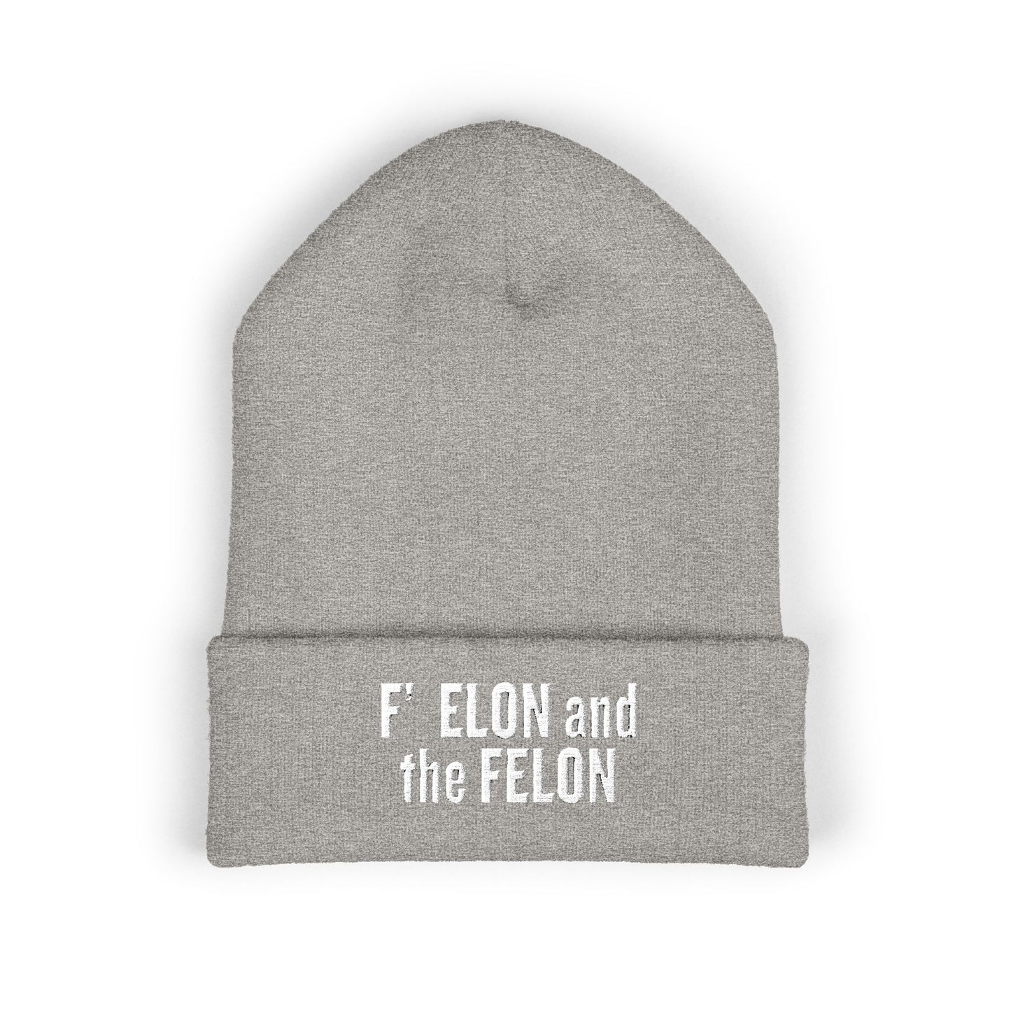 F ELON and the FELON Classic Cuffed Beanie, Embroidered Beanie Hat, Eco-Friendly Accessories, Political Headgear