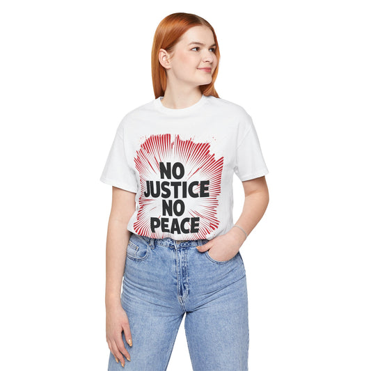 No Justice No Peace Tee - Unisex Jersey Short Sleeve Shirt, Statement Tee, Gift for Activists, Casual Wear, Hands Off Protest