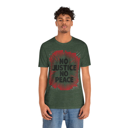 No Justice No Peace Tee - Unisex Jersey Short Sleeve Shirt, Statement Tee, Gift for Activists, Casual Wear, Hands Off Protest