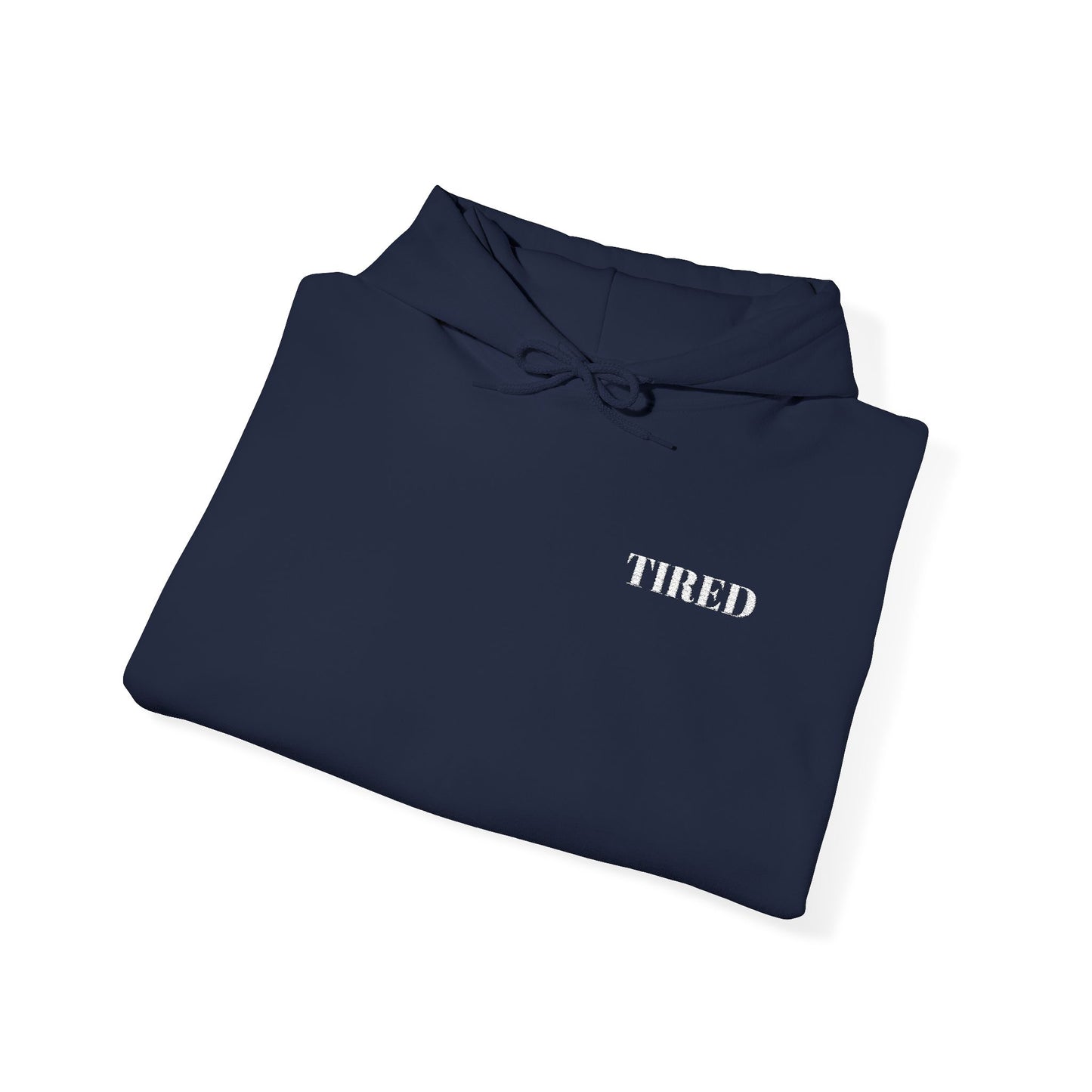 Tired Unisex Heavy Blend Hoodie, Protest streetwear, Resistance Loungewear, Funny Apparel Unisex