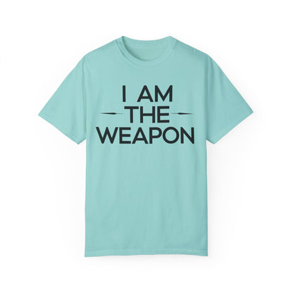 Unisex Garment-Dyed T-shirt - Motivational 'I Am The Weapon' Quote