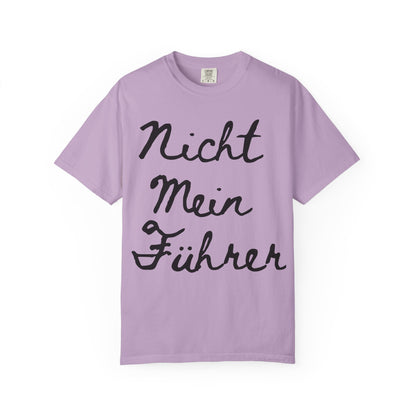 Nicht Mein Führer Unisex T-Shirt - Activism Tee