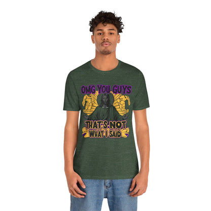 Thats Not What I Said Jesus Tee - Unisex Jersey Short Sleeve Shirt, Statement Tee, Gift for Activists, Casual Wear, Black History Month,
