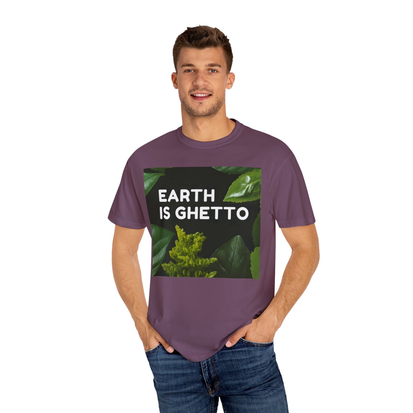 Earth is Ghetto  - Unisex Garment-Dyed T-shirt