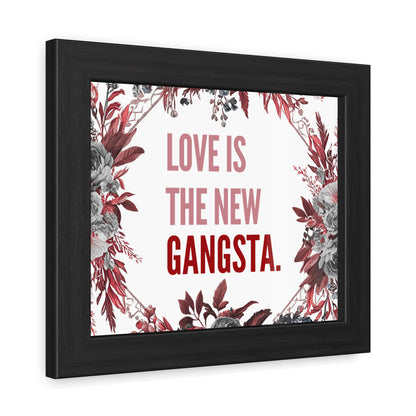 Framed Bouquet Poster - Love is the New Gangsta, Romantic Wall Art, Gift for Couples, Home Decor, Inspirational Print