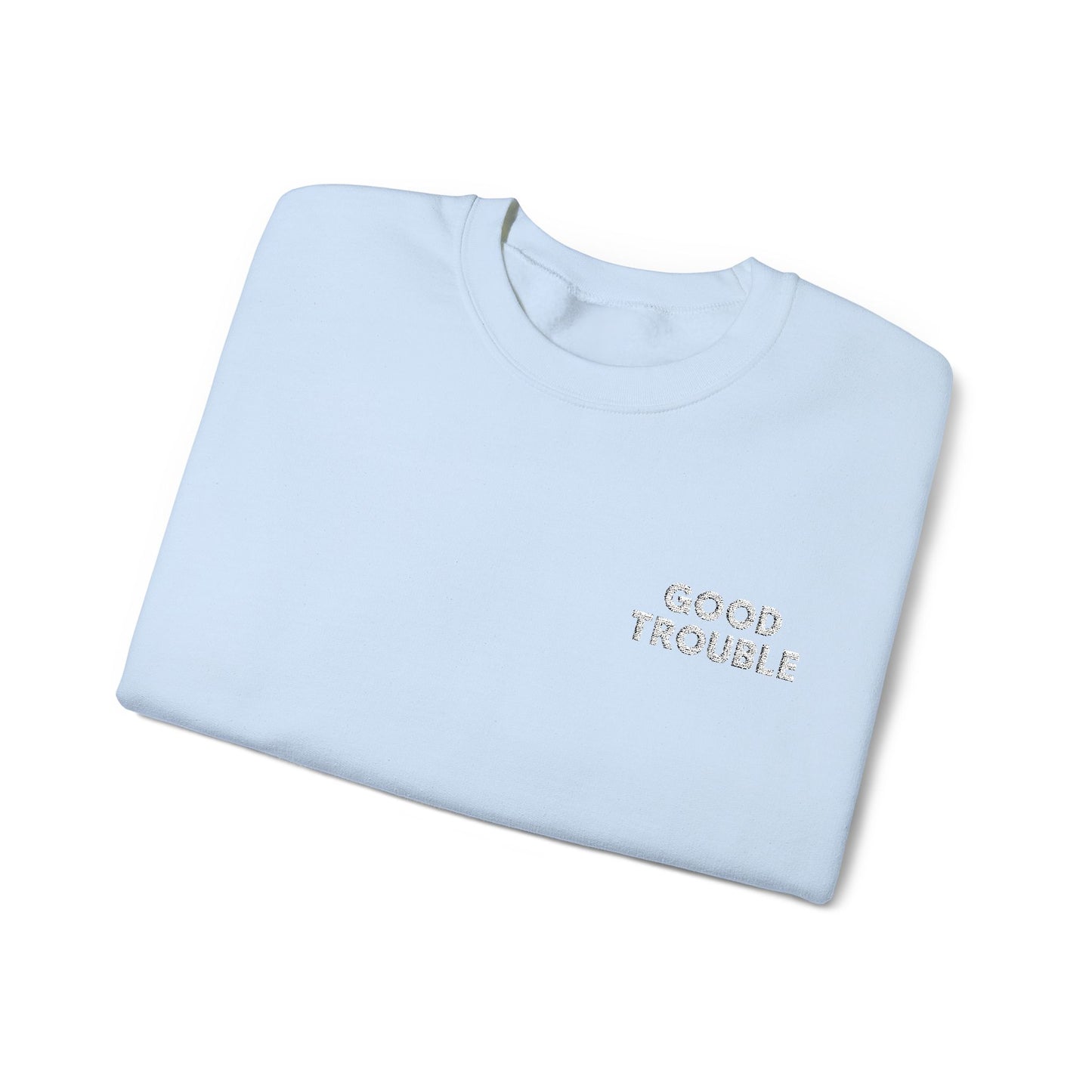 GoodTrouble Embroidered Unisex Crewneck Sweatshirt - Comfort Meets Activism