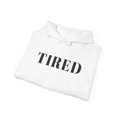 Tired - Unisex Heavy Blend™ Hooded Sweatshirt