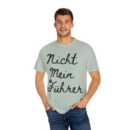 Nicht Mein Führer Unisex T-Shirt - Activism Tee