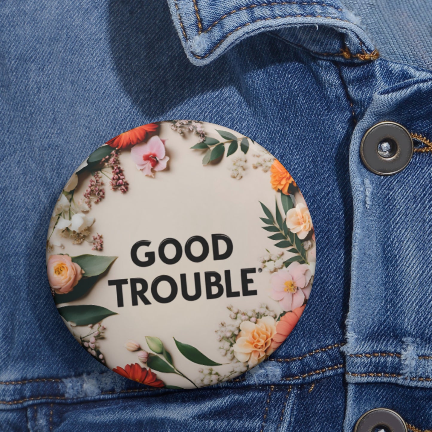 Good Trouble - Custom Pin Buttons