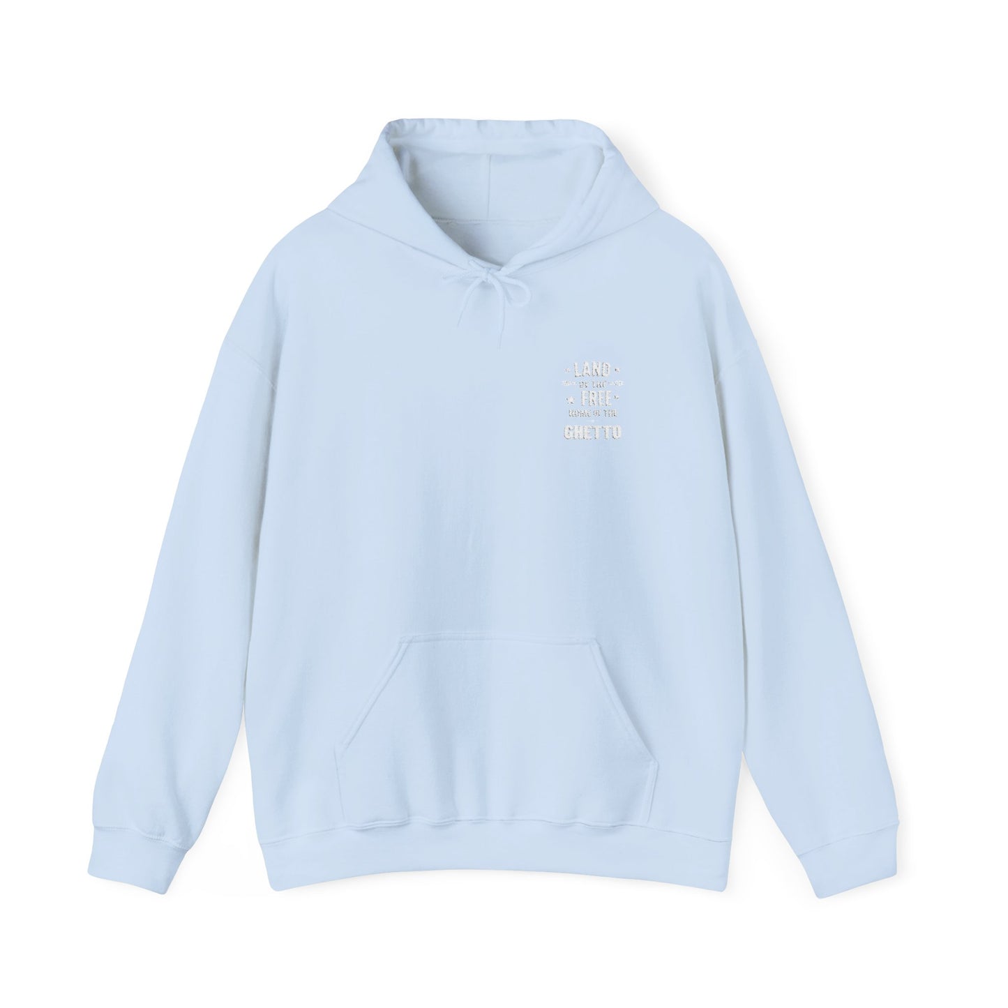 Land of The Free Home of The Ghetto Hoodie, Embroidered Design,  Protest streetwear