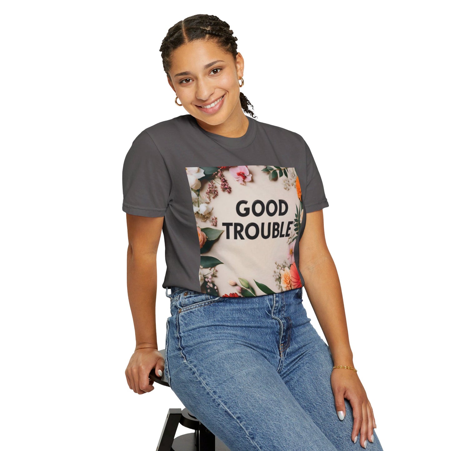 Good Trouble - Unisex Garment-Dyed T-shirt