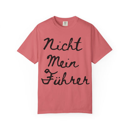 Nicht Mein Führer Unisex T-Shirt - Activism Tee