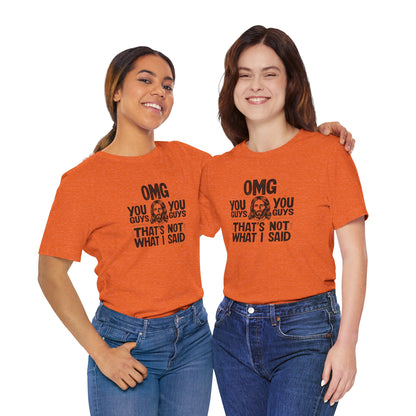 Thats Not What I Said Jesus Tee - Unisex Jersey Short Sleeve Shirt, Statement Tee, Gift for Activists, Casual Wear, Black History Month,
