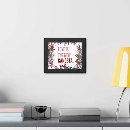 Framed Bouquet Poster - Love is the New Gangsta, Romantic Wall Art, Gift for Couples, Home Decor, Inspirational Print