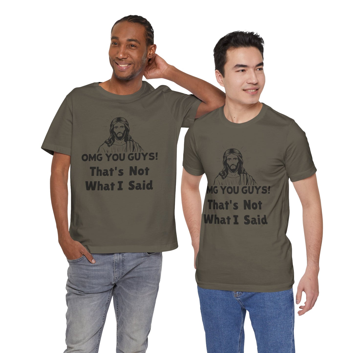 That's Not What I Said Jesus Tee - Unisex Jersey Short Sleeve Shirt, Statement Tee, Gift for Activists, Casual Wear, Hands Off Protest