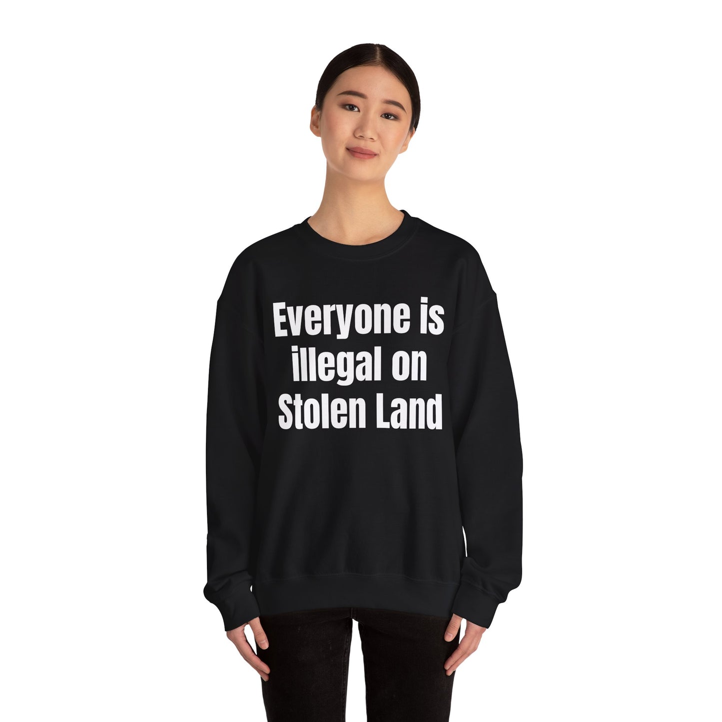 Everyone is illegal on Stolen Land Unisex Crewneck Sweatshirt, Summer Accessory, Economic Strike, Economic Black Out