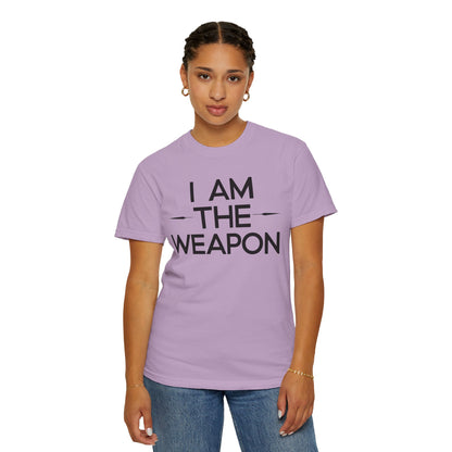 Unisex Garment-Dyed T-shirt - Motivational 'I Am The Weapon' Quote